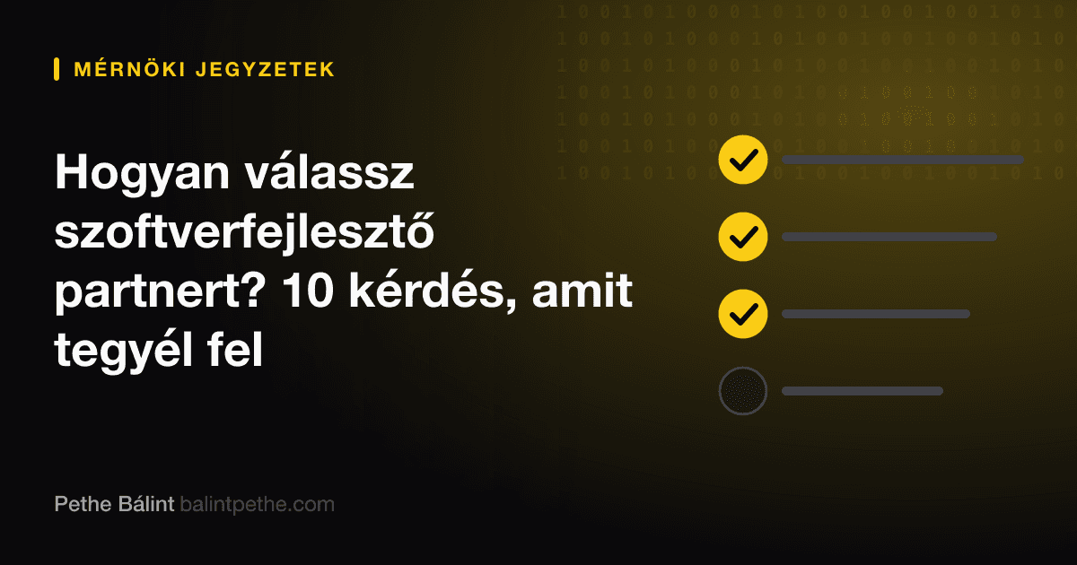 Hogyan válassz szoftverfejlesztő partnert? 10 kérdés, amit tegyél fel