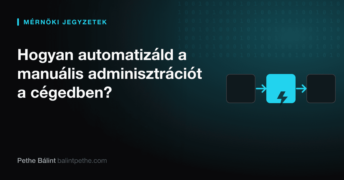Hogyan automatizáld a manuális adminisztrációt a cégedben?
